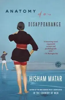 Anatomy of a Disappearance, Paperback/Hisham Matar