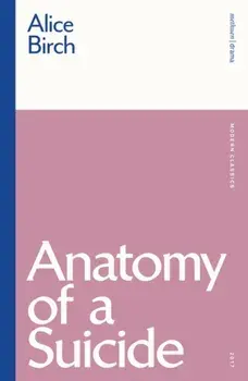 Anatomy of a Suicide, Paperback/Alice (Author) Birch