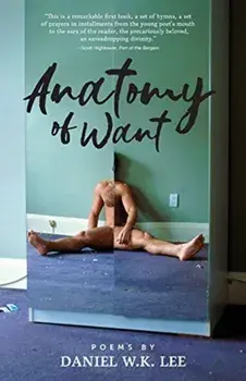 Anatomy of Want, Paperback/Daniel W. K. Lee