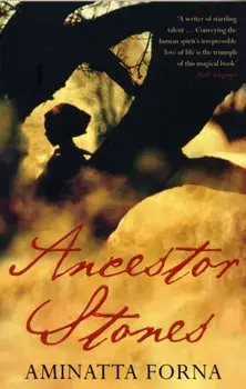 Ancestor Stones, Paperback/Aminatta Forna