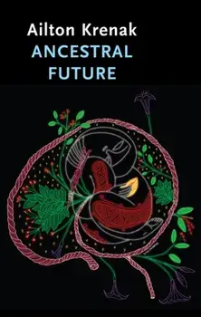 Ancestral Future, Hardback/Ailton Krenak