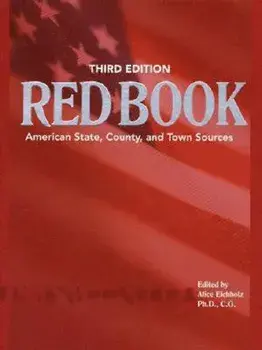 Ancestry's Red Book: American State, Country and Town Sources, Third Revised Edition, Hardcover/Alice Eichholz