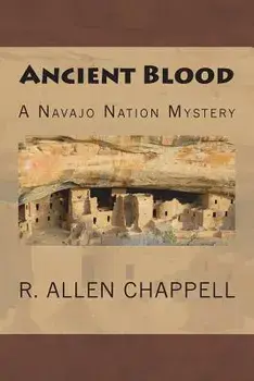 Ancient Blood: A Navajo Nation Mystery, Paperback/R. Allen Chappell