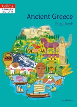 Ancient Greece Pupil Book, Paperback/Alf Wilkinson