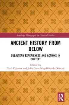 Ancient History from Below. Subaltern Experiences and Actions in Context, Paperback/***