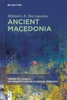 Ancient Macedonia, Paperback/Miltiades B. Hatzopoulos