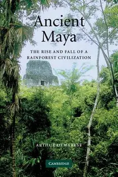 Ancient Maya, Paperback/Arthur Demarest