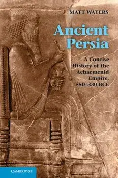 Ancient Persia, Paperback/Matt Waters
