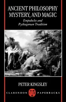 Ancient Philosophy, Mystery, and Magic. Empedocles and Pythagorean Tradition, Paperback/***