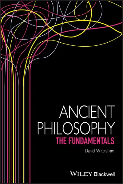 Ancient Philosophy: The Fundamentals | Daniel Graham