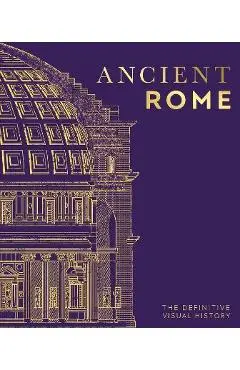 Ancient Rome: The Definitive Visual History - Dk