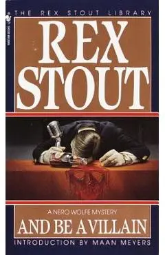 And Be a Villain - Rex Stout
