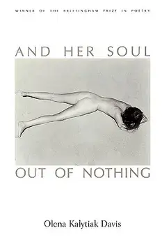 And Her Soul Out of Nothing, Paperback/Olena Kalytiak Davis