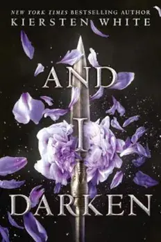 And I Darken, Paperback/Kiersten White