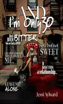 And I'm Only 30, Paperback/Jessi Aylward