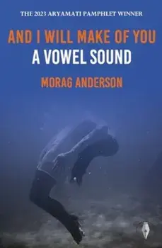 And I Will Make of You a Vowel Sound, Paperback/Morag Anderson