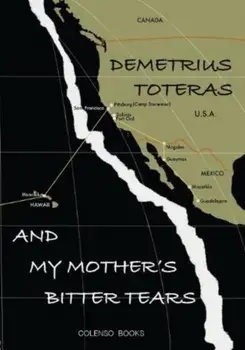 And my mother's bitter tears, Paperback/Demetrius Toteras
