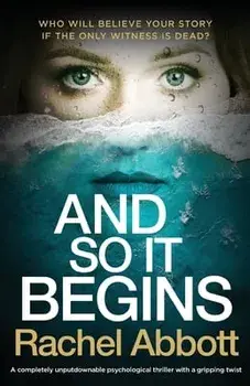 And So It Begins: A completely unputdownable psychological thriller with a gripping twist, Paperback/Rachel Abbott