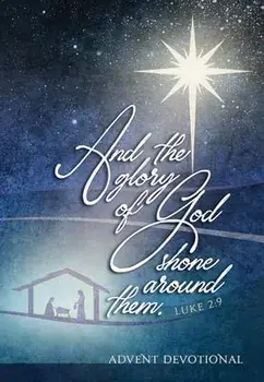 And the Glory of God Shone Around Them: An Advent Devotional, Paperback/Brian Simmons