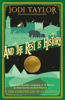 And the Rest is History, Paperback/Jodi Taylor