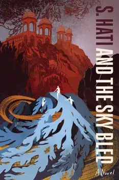 And the Sky Bled, Paperback/S. Hati