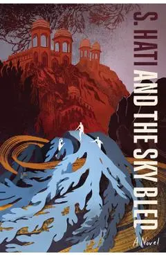And the Sky Bled - S. Hati