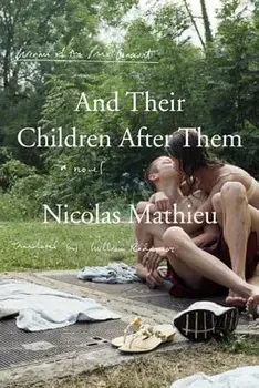 And Their Children After Them, Paperback/Nicolas Mathieu