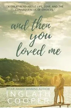 And Then You Loved Me - Inglath Cooper