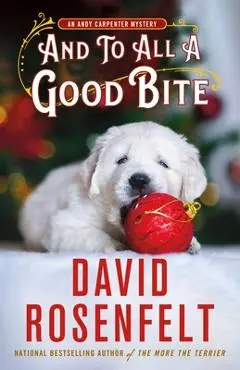 And to All a Good Bite: An Andy Carpenter Mystery - David Rosenfelt