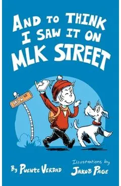 And to Think I Saw it on MLK Street - Puente Verdad