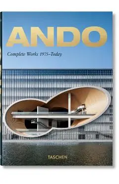 Ando. Complete Works 1975–Today. 40th Ed. - Philip Jodidio