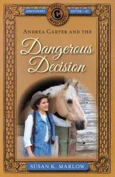Andrea Carter and the Dangerous Decision, Paperback/Susan K. Marlow