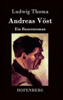 Andreas Voest. Ein Bauernroman, Hardback/Ludwig Thoma
