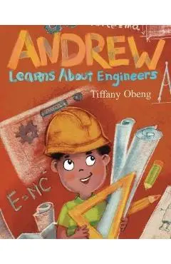 Andrew Learns about Engineers: Career Book for Kids (STEM Children's Books) - Ira Baykovska
