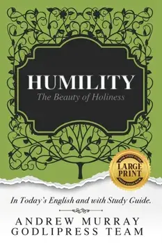 Andrew Murray Humility: The Beauty of Holiness (In Today's English and with Study Guide)(LARGE Print), Paperback/Godlipress Team