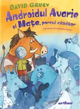 Androidul Avarie si Mate, porcul cazator/David Gruev