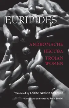Andromache, Hecuba, Trojan Women, Paperback/***