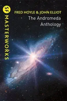 Andromeda Anthology. Containing A For Andromeda and Andromeda Breakthrough, Paperback/John Elliott