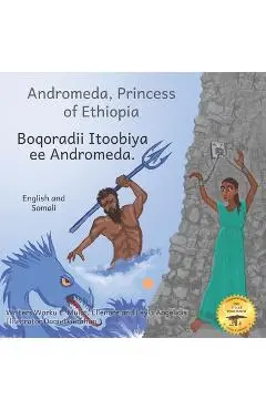 Andromeda, Princess of Ethiopia: The Legend in The Stars in Somali and English - Ellenore Angelidis