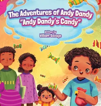 Andy Dandy's Candy, Hardcover/William Savage
