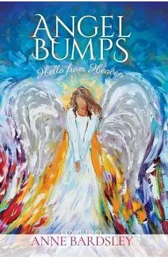Angel Bumps: Hello from Heaven - Anne Bardsley