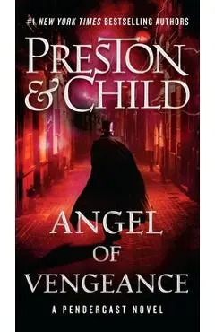 Angel of Vengeance: Volume 22 - Douglas Preston