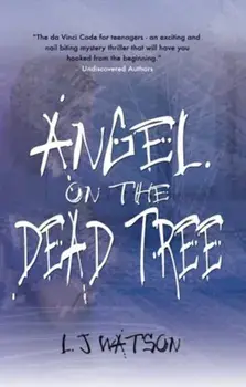 Angel on The Dead Tree, Paperback/L J Watson