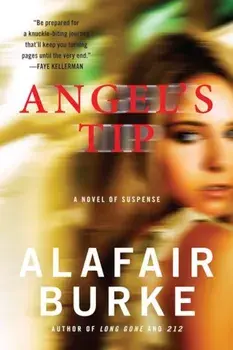Angel's Tip, Paperback/Alafair Burke