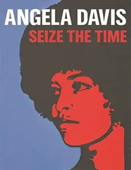 Angela Davis. Seize the Time, Hardback/Donna Gustafson