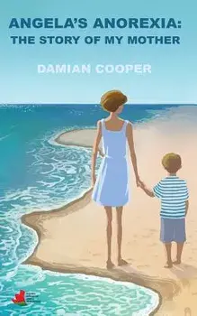 Angela's anorexia: The story of my mother, Paperback/Damian Cooper