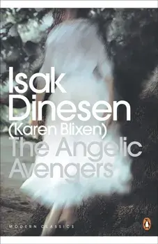 Angelic Avengers, Paperback/Isak Dinesen