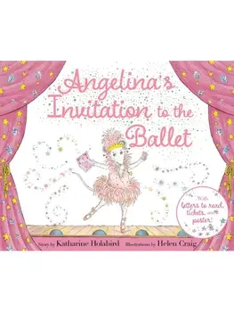 Angelina's Invitation to the Ballet, Hardback/Katharine Holabird
