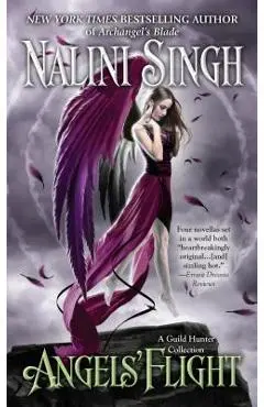 Angels' Flight: A Guild Hunter Collection - Nalini Singh