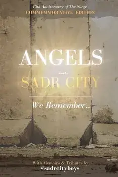 Angels in Sadr City: We Remember, Paperback/Anthony S. Farina